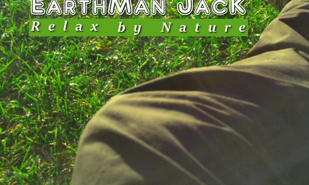 Earthman Jack “Relaxe By Nature” de la musique inspiré par le Bain de Forêt.